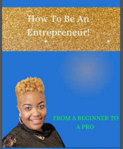 How To Be AN Entrepreneur